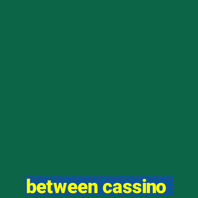 between cassino